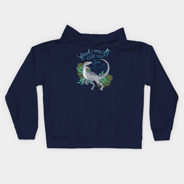 Feed Me and Tell Me I’m Clever Kids Hoodie by mikaelak